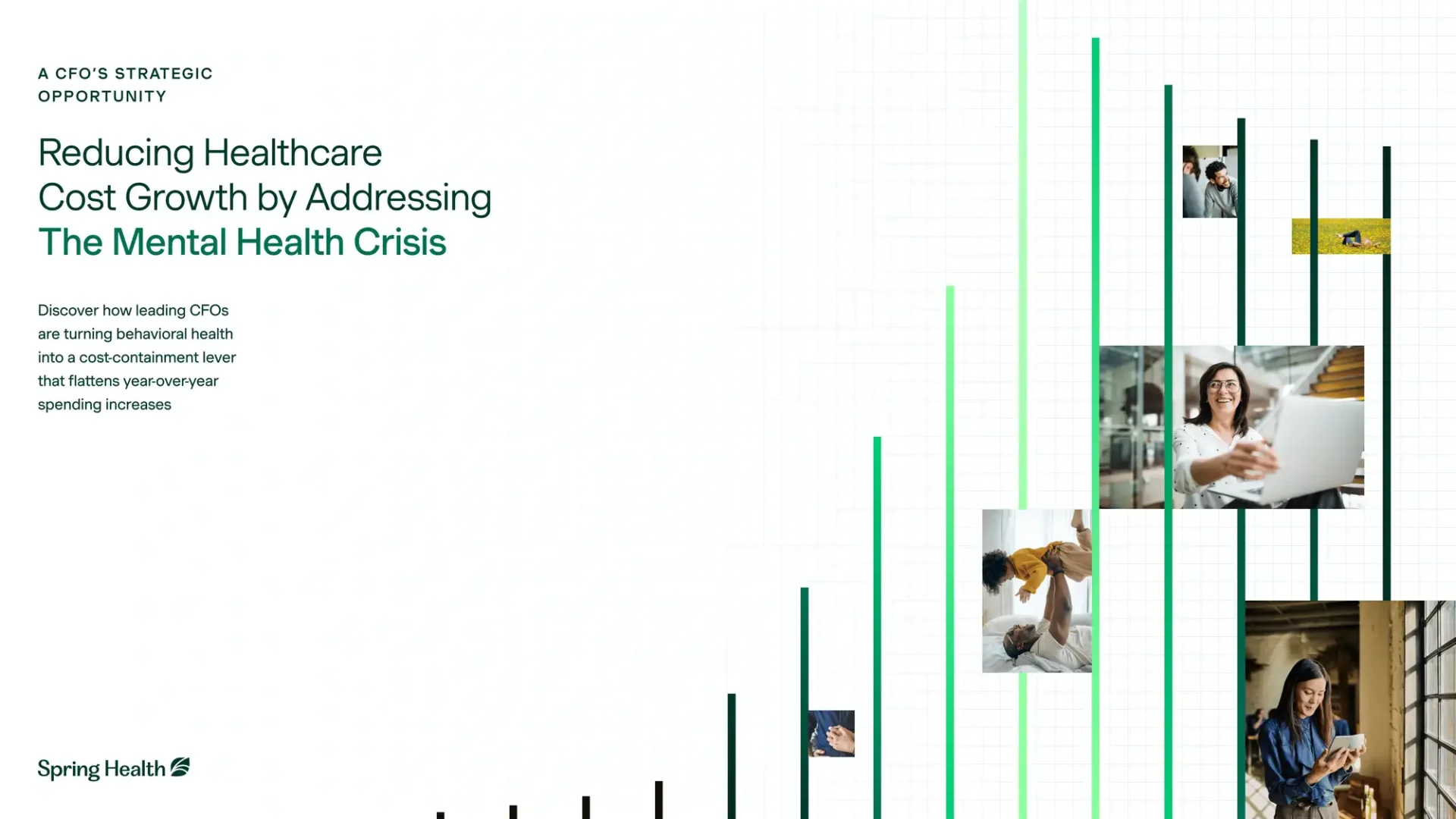 Spring Health cover “A CFO’s Strategic Opportunity: Reducing Healthcare Cost Growth by Addressing The Mental Health Crisis” with green bar chart lines and photos