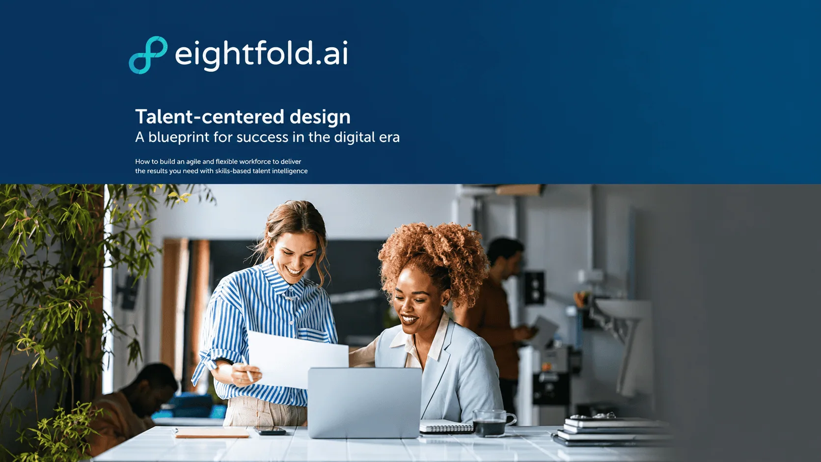eightfold.ai cover “Talent-centered design: A blueprint for success in the digital era” with two colleagues smiling at a laptop